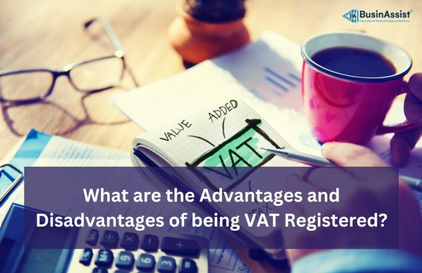 Pros and Cons of Being VAT Registered