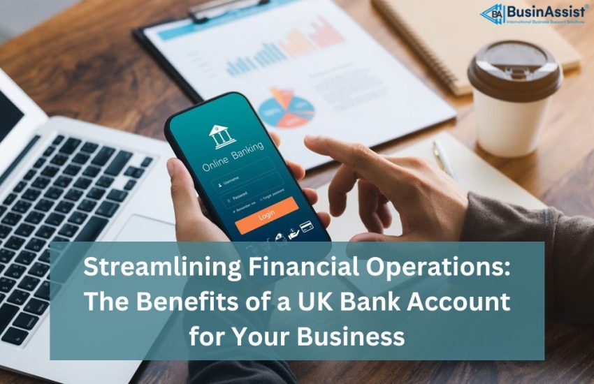 Benefits of a Business Bank Account UK