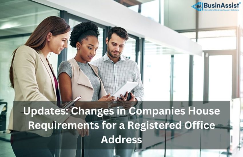 Changes in Companies House Requirements for a Registered Office Address