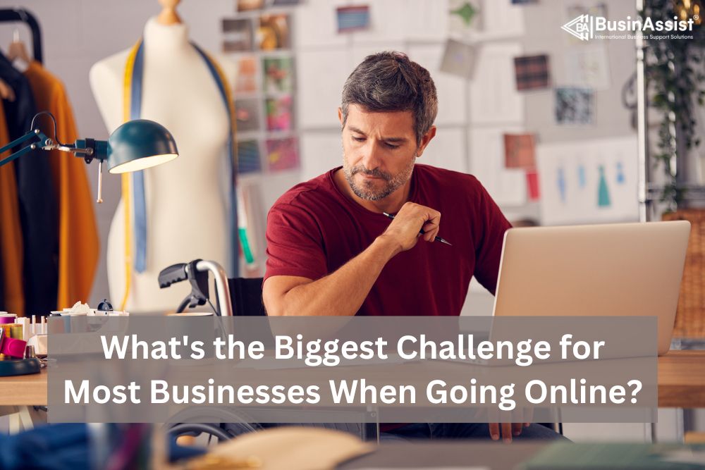 's the Biggest Challenge for Most Businesses When Going Online