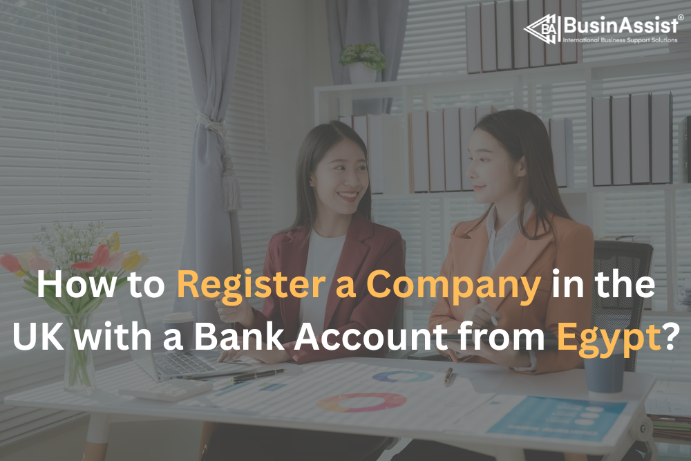 How to Register a Company in the UK with a Bank Account from Egypt