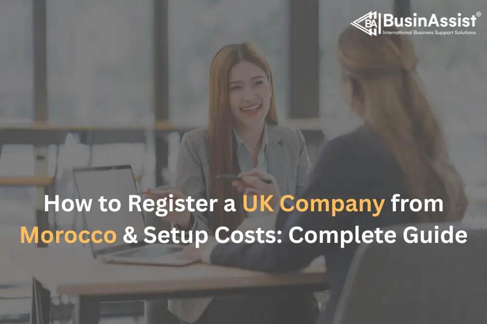 Register a UK Company from Morocco & Setup Costs
