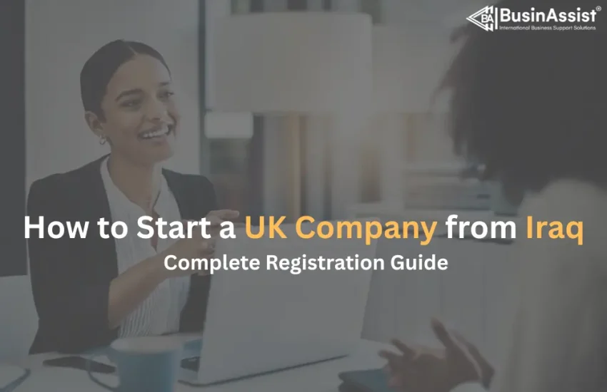 How to Start a UK Company from Iraq
